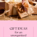 Gift Ideas For Messy People
