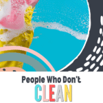 Don't clean