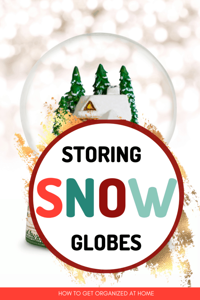 storing snow globes