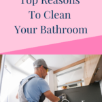 You Deserve A Clean Bathroom