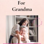 A Great Gift Idea For Grandma