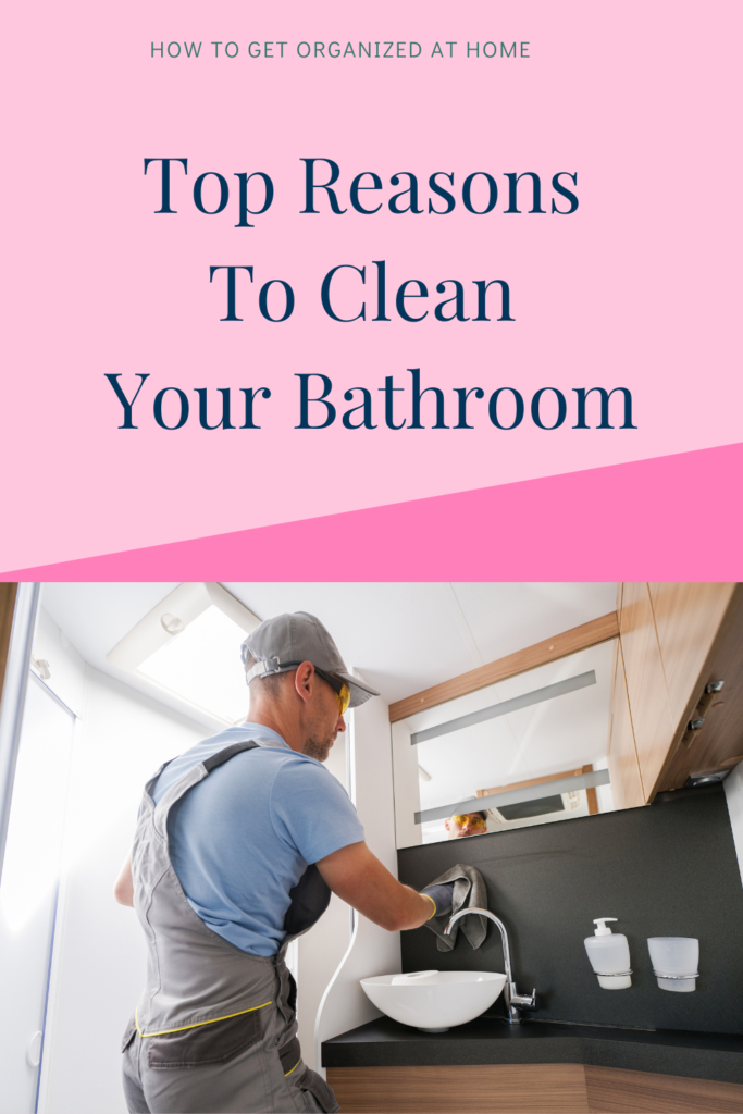 You Deserve A Clean Bathroom