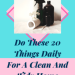Do These 20 Things Daily For A Clean And Tidy Home