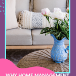 Why Home Management Is So Important