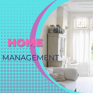 What Is Home Management And Why Is It Important?