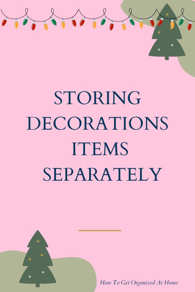 The Best Way To Store Christmas Decorations (1)