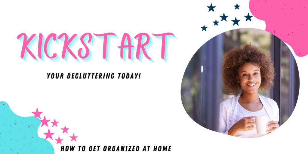 Where To Start Decluttering 3 Day Free Kickstart To Your Decluttering