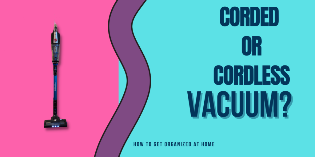 corded v cordless vacuums