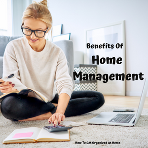 What Are The Benefits Of Home Management