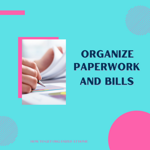 Simple And Easy Tips On How To Organize Paperwork And Bills At Home