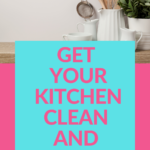 Deep Cleaning Your Kitchen Starts Today
