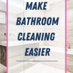 Use Routines To Help Bathroom Cleaning