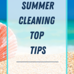 Top Tips For Summer Cleaning