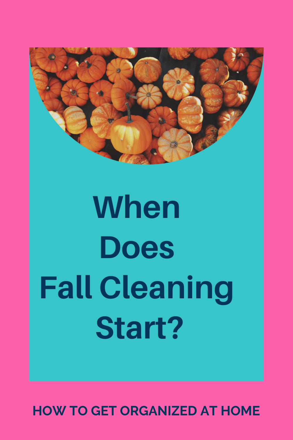 when-to-start-your-fall-cleaning-how-to-get-organized-at-home