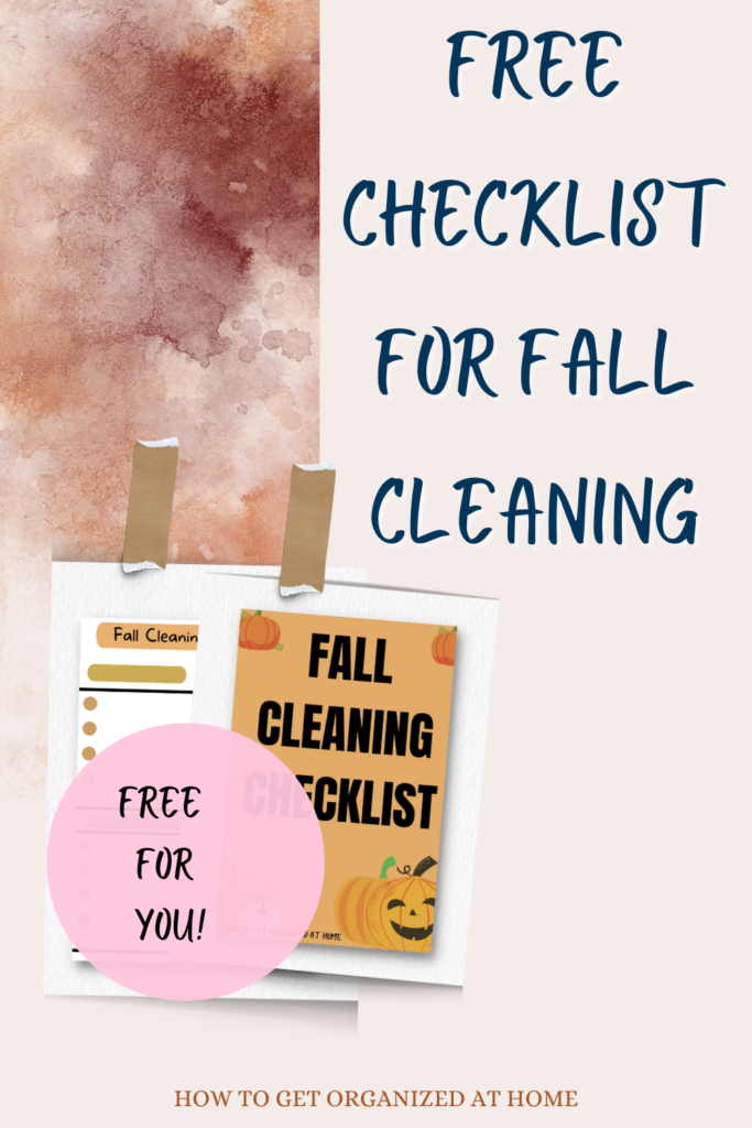 Do You Want A Free Cleaning Checklist For Fall?