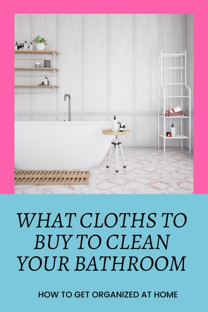 What Cloths To Use To Clean Your Bathroom