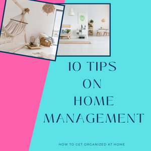 10 Simple And Easy Tips On Home Management