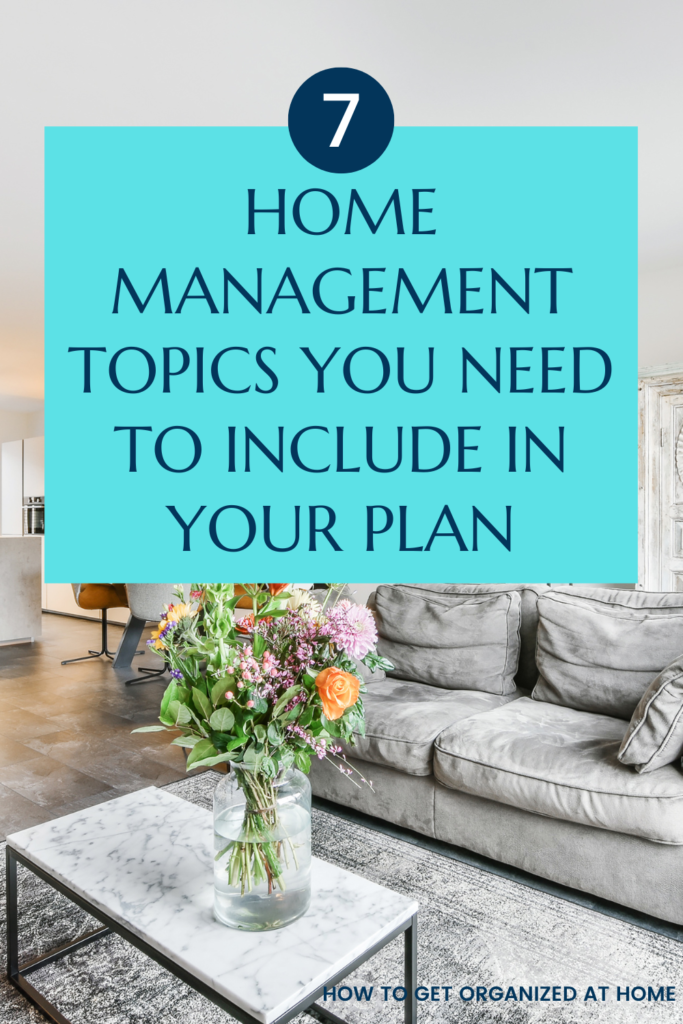 7 home managment topics you need to include in your plan