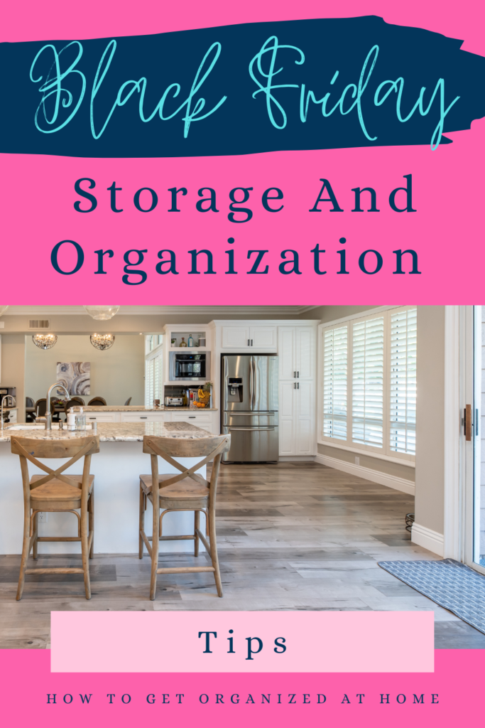 Black Friday Storage And Organization Tips