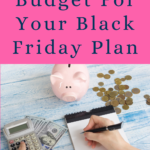 Create A Budget For Your Black Friday Plan