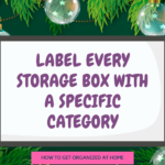 Label Every Storage Box With A Specific Category