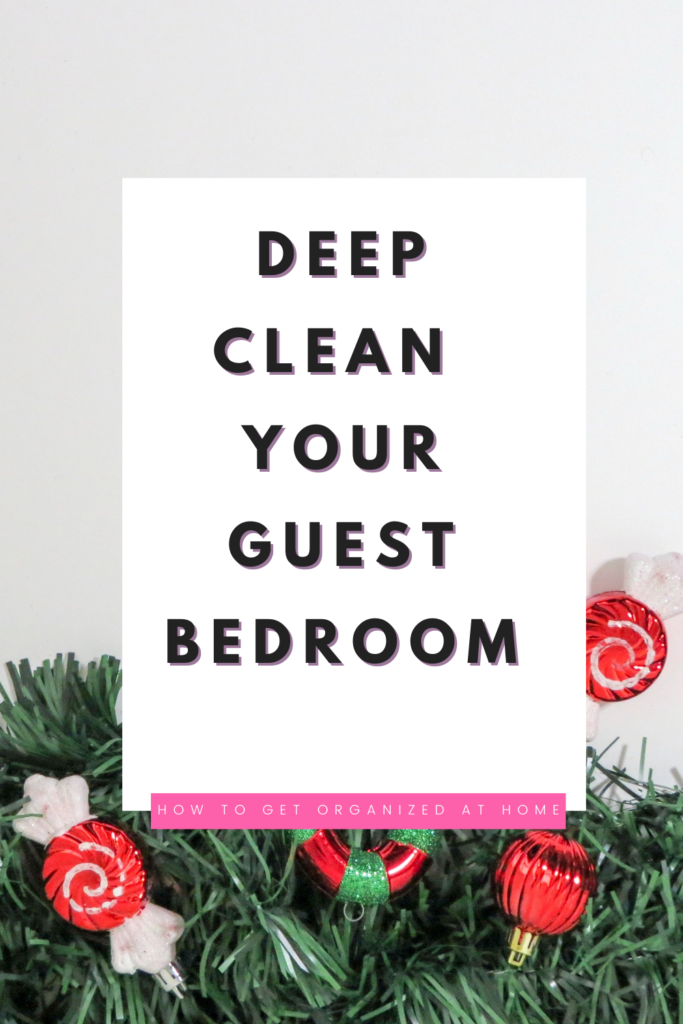 Deep Clean Guest Bedroom