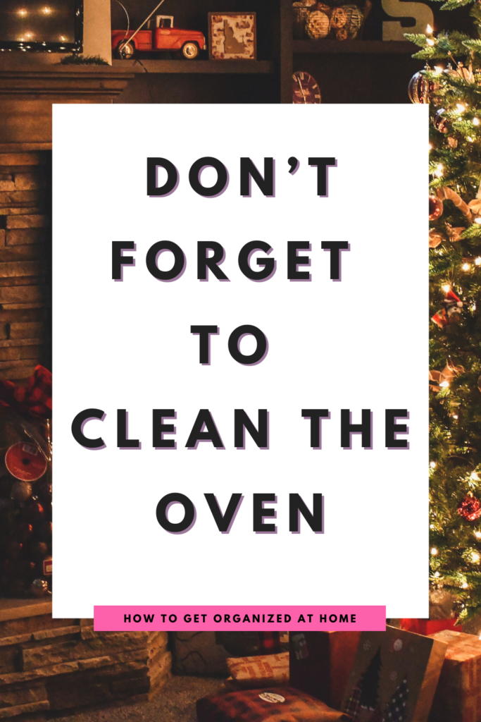 Don’t Forget To Clean The Oven