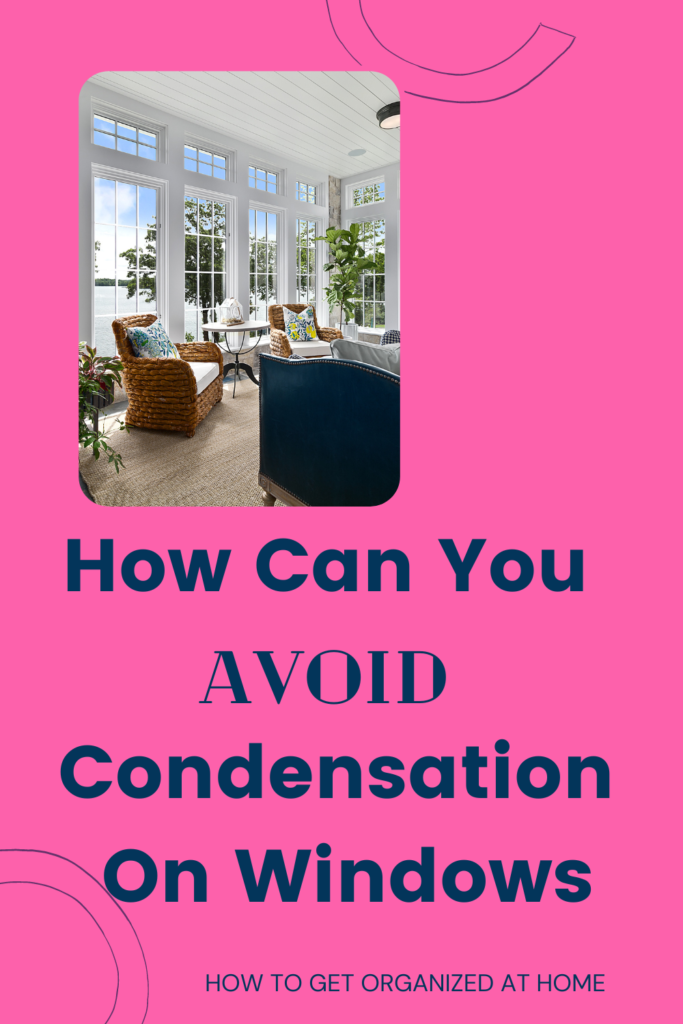 How Can You Avoid Condensation On Windows