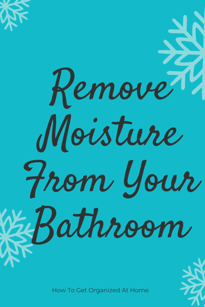Remove Moisture From Your Bathroom