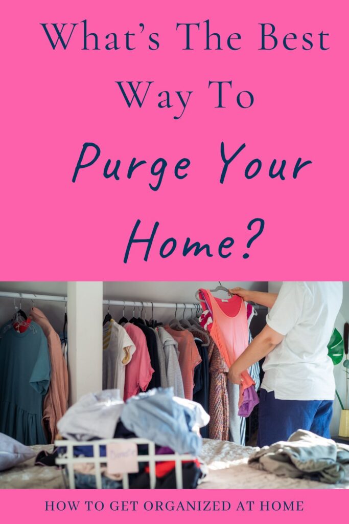 What’s The Best Way To Purge Your Home?