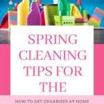 Spring Cleaning Tips for the Busy Mom