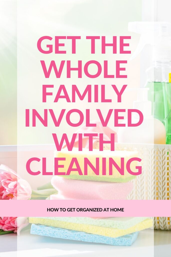 Get the Whole Family Involved With Cleaning