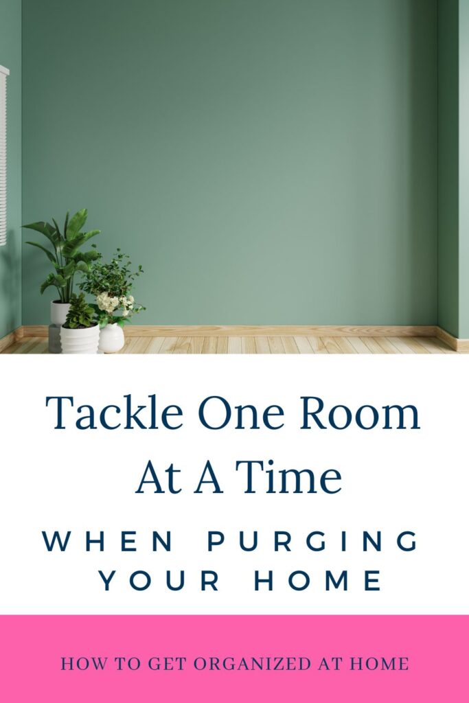Tackle One Room At A Time When Purging Your Home