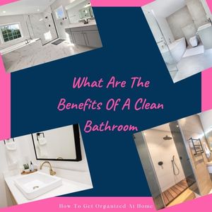 What Are The Benefits Of A Clean Bathroom