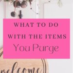 What To Do With The Items You Purge