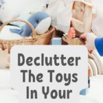 Declutter The Toys In Your Home