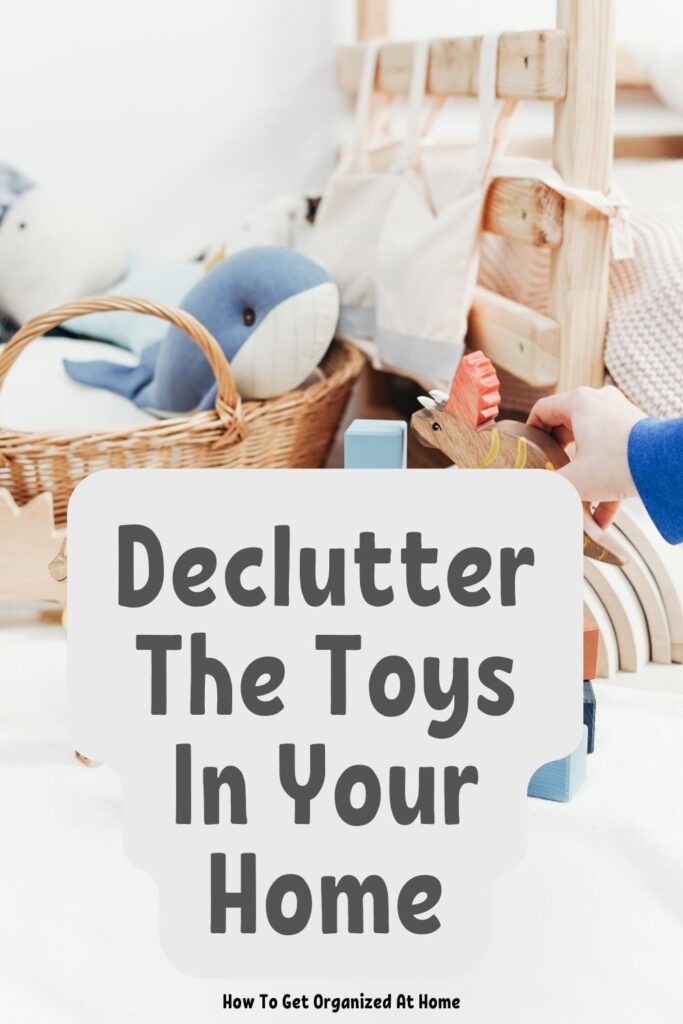 Declutter The Toys In Your Home