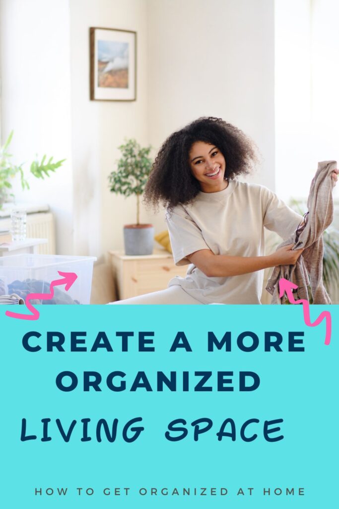 Create A More Organized Living Space