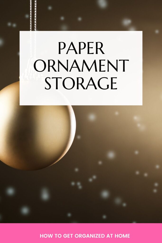 Paper Ornament Storage