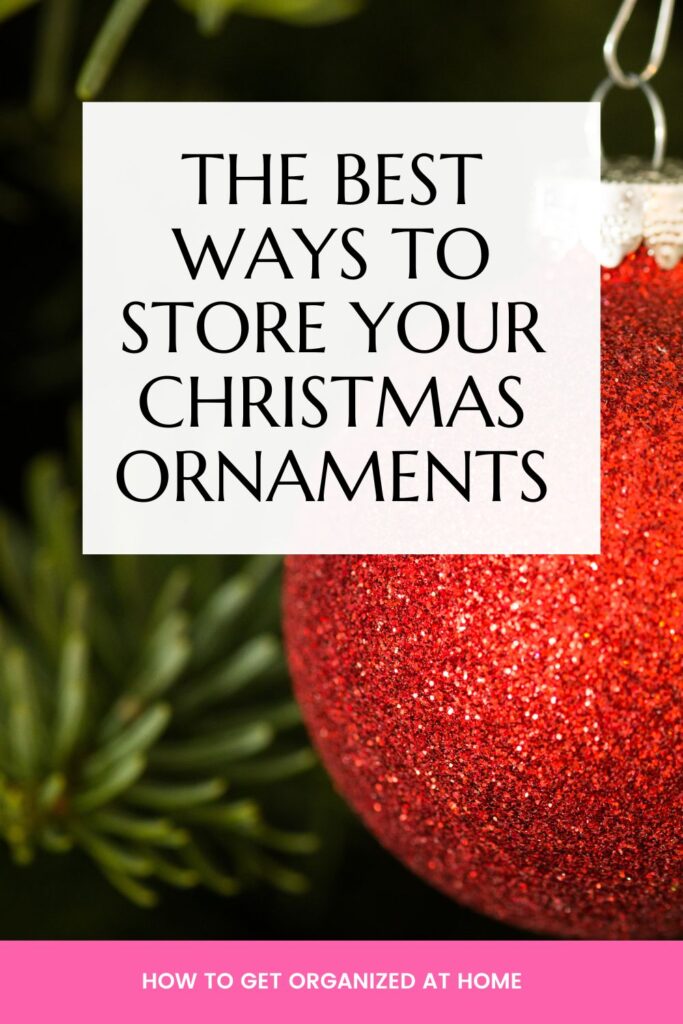 The Best Ways To Store Your Christmas Ornaments