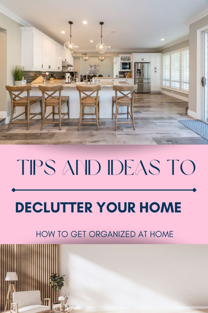 Tips And Ideas To Declutter Your Home