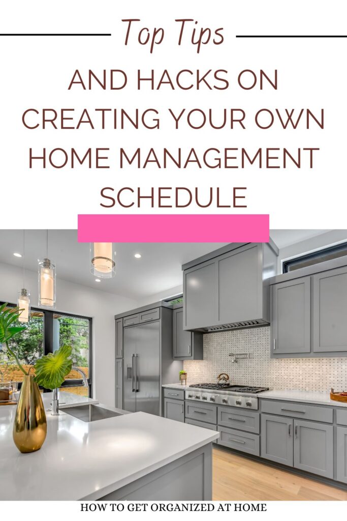 Top Tips And Hacks On Creating Your Own Home Management Schedule