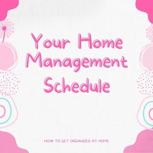 Create A Simple Home Management Schedule