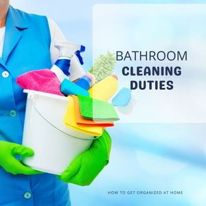 What Are The Most Important Duties When Cleaning A Bathroom