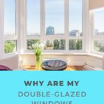 Why Are My Double-Glazed Windows Sweaty?