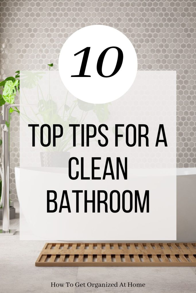 10 Top Tips For A Clean Bathroom