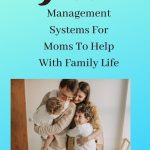 5 Home Management Systems For Moms To Help With Family Life