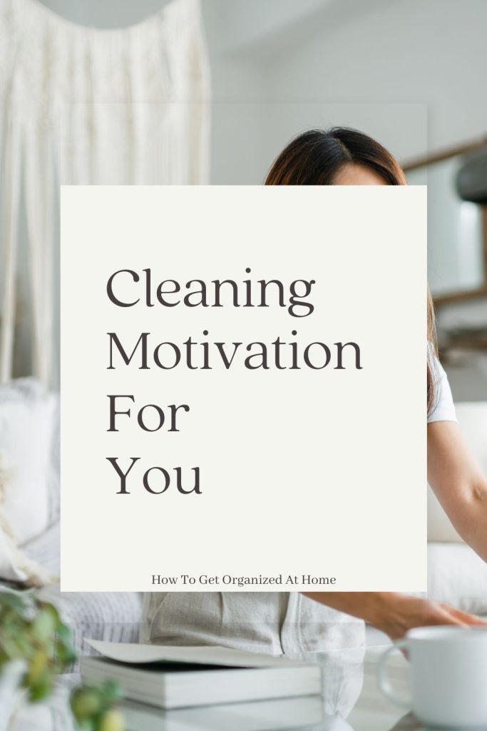 Cleaning Motivation For You