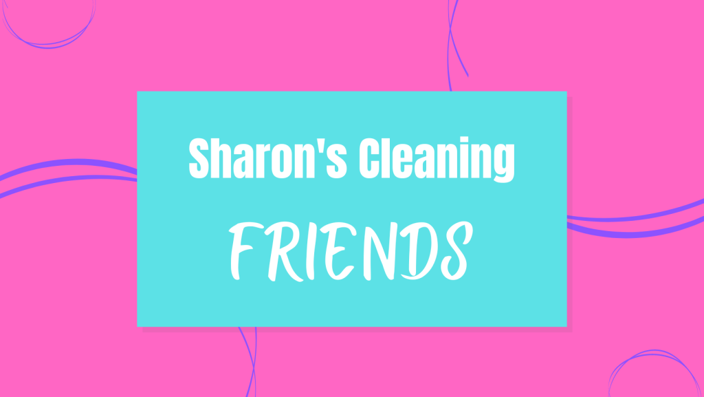 sharon's cleaning friends