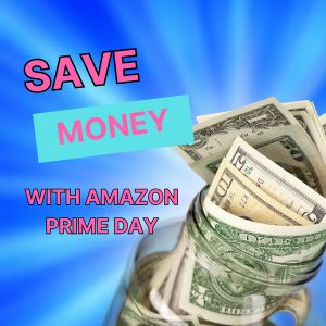 Simple Ways To Save Money With Amazon Prime Day